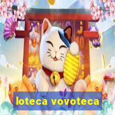 loteca vovoteca